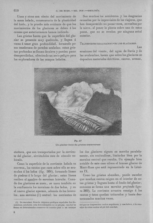 Página 610. Tomo I. Tratado X. Geología. La nieve y el hielo, su influencia en la vida del globo. Glaciarismo.