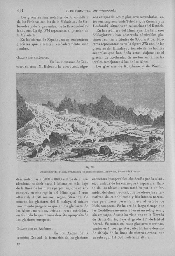 Página 614. Tomo I. Tratado X. Geología. La nieve y el hielo, su influencia en la vida del globo. Glaciarismo.